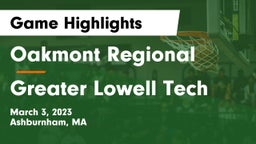 Oakmont Regional  vs Greater Lowell Tech  Game Highlights - March 3, 2023