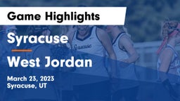 Syracuse  vs West Jordan  Game Highlights - March 23, 2023