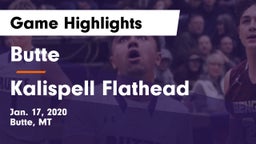 Butte  vs Kalispell Flathead  Game Highlights - Jan. 17, 2020