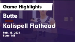 Butte  vs Kalispell Flathead  Game Highlights - Feb. 13, 2021