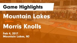 Mountain Lakes  vs Morris Knolls  Game Highlights - Feb 4, 2017