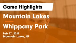 Mountain Lakes  vs Whippany Park  Game Highlights - Feb 27, 2017