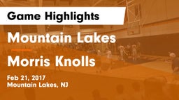 Mountain Lakes  vs Morris Knolls  Game Highlights - Feb 21, 2017