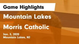Mountain Lakes  vs Morris Catholic  Game Highlights - Jan. 3, 2020