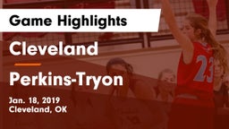 Cleveland  vs Perkins-Tryon  Game Highlights - Jan. 18, 2019