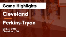 Cleveland  vs Perkins-Tryon  Game Highlights - Dec. 3, 2019