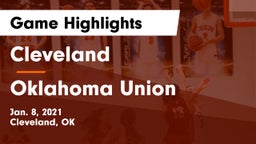 Cleveland  vs Oklahoma Union  Game Highlights - Jan. 8, 2021