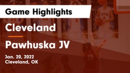 Cleveland  vs Pawhuska JV Game Highlights - Jan. 20, 2022