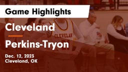 Cleveland  vs Perkins-Tryon  Game Highlights - Dec. 12, 2023