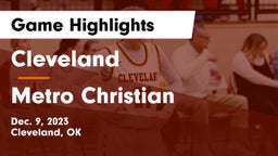 Cleveland  vs Metro Christian  Game Highlights - Dec. 9, 2023