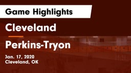 Cleveland  vs Perkins-Tryon  Game Highlights - Jan. 17, 2020