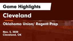 Cleveland  vs Oklahoma Union/ Regent Prep Game Highlights - Nov. 5, 2020