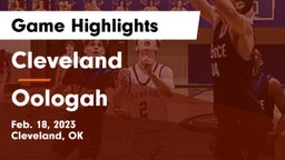 Cleveland  vs Oologah  Game Highlights - Feb. 18, 2023