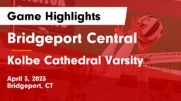 Bridgeport Central  vs Kolbe Cathedral Varsity Game Highlights - April 3, 2023