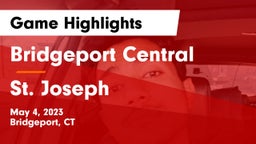 Bridgeport Central  vs St. Joseph  Game Highlights - May 4, 2023