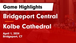 Bridgeport Central  vs Kolbe Cathedral Game Highlights - April 1, 2024