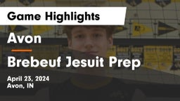Avon  vs Brebeuf Jesuit Prep  Game Highlights - April 23, 2024