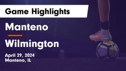 Manteno  vs Wilmington  Game Highlights - April 29, 2024