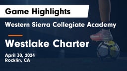Western Sierra Collegiate Academy vs Westlake Charter Game Highlights - April 30, 2024