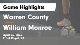 Warren County  vs William Monroe Game Highlights - April 26, 2023