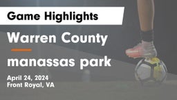 Warren County  vs manassas park Game Highlights - April 24, 2024