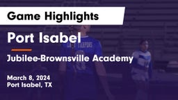 Port Isabel  vs Jubilee-Brownsville Academy  Game Highlights - March 8, 2024