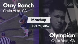 Matchup: Otay Ranch High vs. Olympian  2016