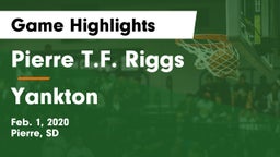 Pierre T.F. Riggs  vs Yankton  Game Highlights - Feb. 1, 2020