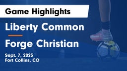 Liberty Common  vs Forge Christian Game Highlights - Sept. 7, 2023