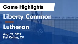 Liberty Common  vs Lutheran  Game Highlights - Aug. 26, 2023