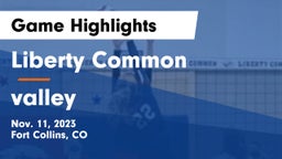 Liberty Common  vs valley  Game Highlights - Nov. 11, 2023