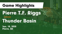 Pierre T.F. Riggs  vs Thunder Basin  Game Highlights - Jan. 18, 2020