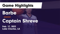 Barbe  vs Captain Shreve  Game Highlights - Feb. 17, 2022