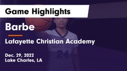 Barbe  vs Lafayette Christian Academy  Game Highlights - Dec. 29, 2022