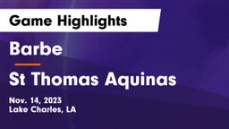 Barbe  vs St Thomas Aquinas Game Highlights - Nov. 14, 2023