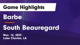 Barbe  vs South Beauregard  Game Highlights - Nov. 16, 2023