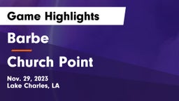 Barbe  vs Church Point  Game Highlights - Nov. 29, 2023