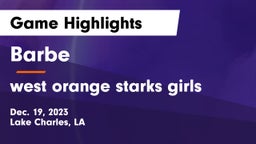 Barbe  vs west orange starks girls Game Highlights - Dec. 19, 2023