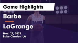 Barbe  vs LaGrange  Game Highlights - Nov. 27, 2023