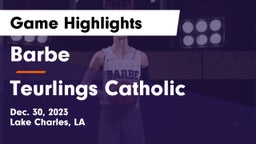 Barbe  vs Teurlings Catholic  Game Highlights - Dec. 30, 2023