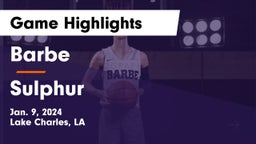 Barbe  vs Sulphur  Game Highlights - Jan. 9, 2024
