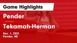 Pender  vs Tekamah-Herman  Game Highlights - Dec. 1, 2023
