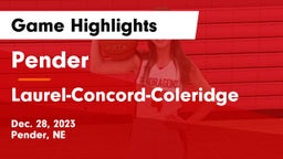 Pender  vs Laurel-Concord-Coleridge  Game Highlights - Dec. 28, 2023