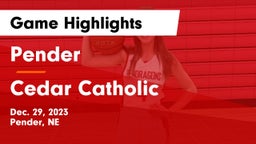 Pender  vs Cedar Catholic  Game Highlights - Dec. 29, 2023
