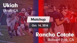 Matchup: Ukiah  vs. Rancho Cotate  2016