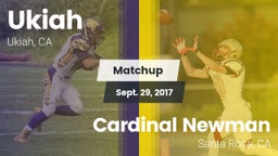 Matchup: Ukiah  vs. Cardinal Newman  2017