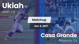Matchup: Ukiah  vs. Casa Grande  2017