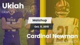 Matchup: Ukiah  vs. Cardinal Newman  2019