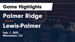 Palmer Ridge  vs Lewis-Palmer  Game Highlights - Feb. 7, 2023