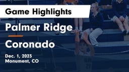 Palmer Ridge  vs Coronado  Game Highlights - Dec. 1, 2023